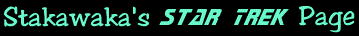 Stakawaka's Star Trek Page