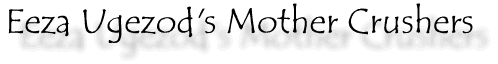 mother-crushers.gif (5054 bytes)