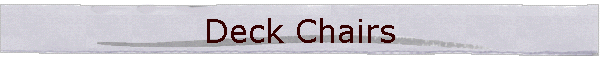 Deck Chairs