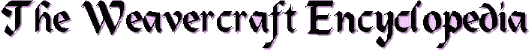 The Weavercraft Encyclopedia