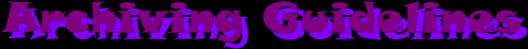 Archiving Guidelines