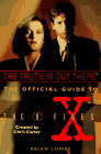 The Truth Is Out There: The Official Guide to the X-Files