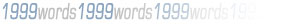 1999 Words [speech(es) from our leader(s)]