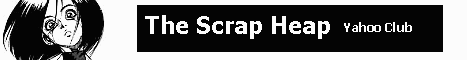 The Scrap Heap - Yahoo Club