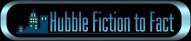 Hubble Fiction to Fact Link
