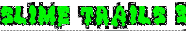 Slime Trails 3