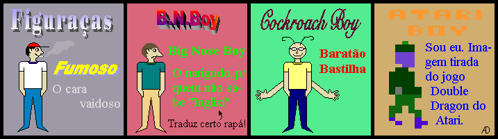 Essa tira  uma figuraa!!!!!!