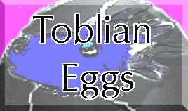 Toblian Eggs
