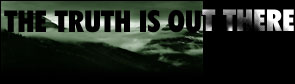 The Truth Is Out There