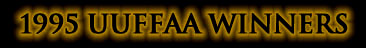 [1995 UUFFAA Winners]
