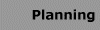 Planning