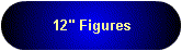 12" Figures