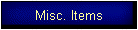 Misc. Items