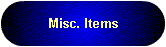 Misc. Items