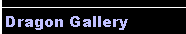 Dragon Gallery