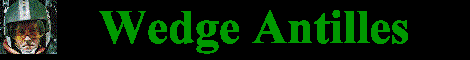 The Wedge Antilles Home Page