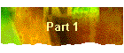 Part 1