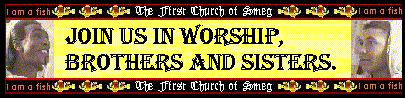 [IMAGE: First Church of Smeg
   Banner, created by Rimmette]