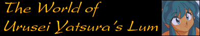 The World of Urusei Yatsura's Lum