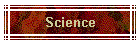 Science
