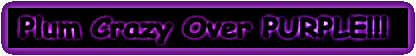 Plum Crazy over Purple