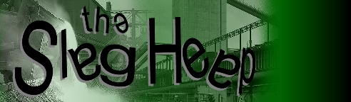 the SLAG HEAP