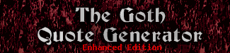 Goth Quote Generator