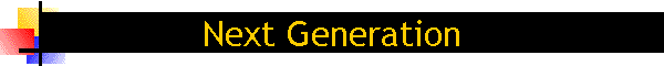 Next Generation