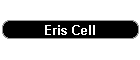 Eris Cell