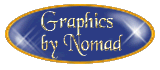 Graphics by Nomad the CyberQueen, of the Widows Web
