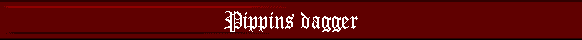  Pippins dagger 