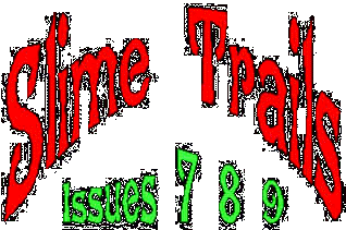 Slime Trails 7, 8, 9