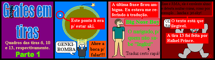 Esta tira  a nica at agora nunca publicada na pgina ''Tiras''.