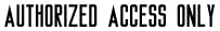 Authorized Access Only