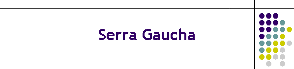 Serra Gaucha