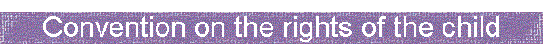 Convention on the rights of the child