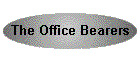 The Office Bearers