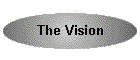 The Vision