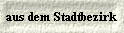  aus dem Stadtbezirk 