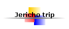 Jericho trip