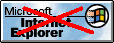 [MS Internet Explorer crossed out logo
(4kb)]