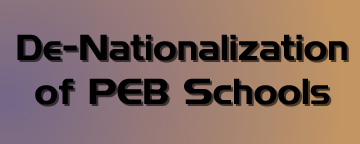 De-Nationalization of PEB Schools