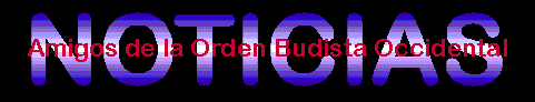 Noticias de los Amigos de la Orden Budista Occidental