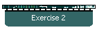 Exercise 2