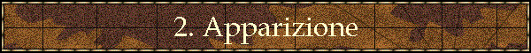 2. Apparizione