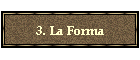 3. La Forma
