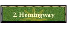 2. Hemingway