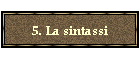 5. La sintassi