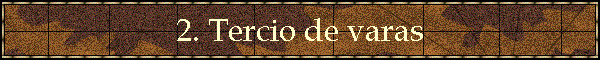 2. Tercio de varas