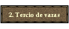 2. Tercio de varas